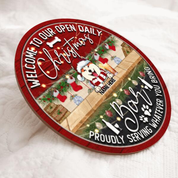 Christmas Bar Signs, Gifts For Dog Lovers, Welcome To Our Open Daily Proudly Serving Whatever Your Bring Door Signs , Dog Mom Gifts
