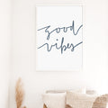Good Vibes Quote  - Art Print or Canvas - Jetty Home