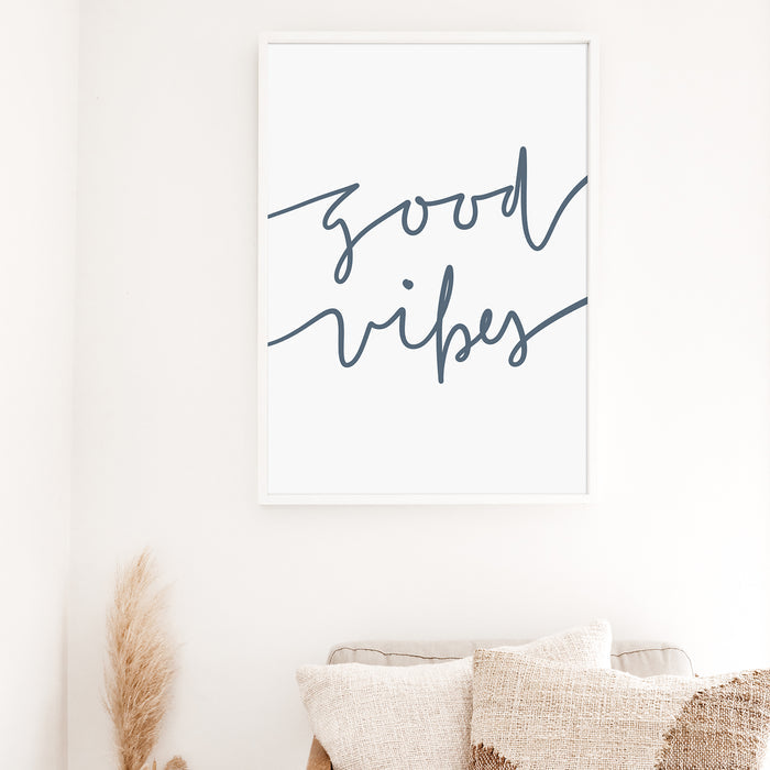 Good Vibes Quote  - Art Print or Canvas - Jetty Home