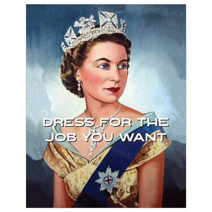 Greeting Card: Dress for the Job You Want, Queen