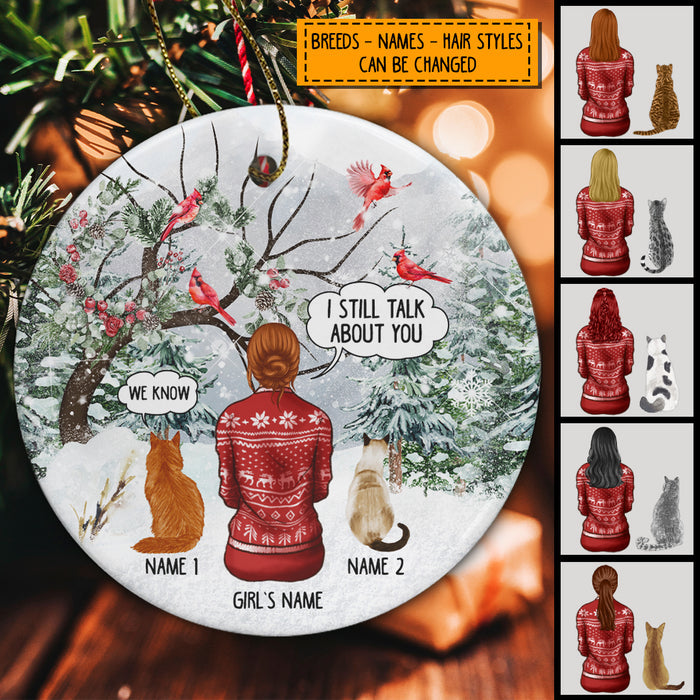 I Still Talk About You We Know Circle Ceramic Ornament - Personalized Cat Lovers Decorative Christmas Ornament