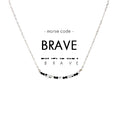 Morse Code Necklace BRAVE