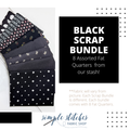 SCRAP BUNDLE Black Simple Bundle (8) Fat Quarters