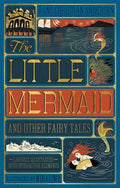 The Little Mermaid and Other Fairy Tales, by Hans Christian Andersen (MinaLima Classics Edition)