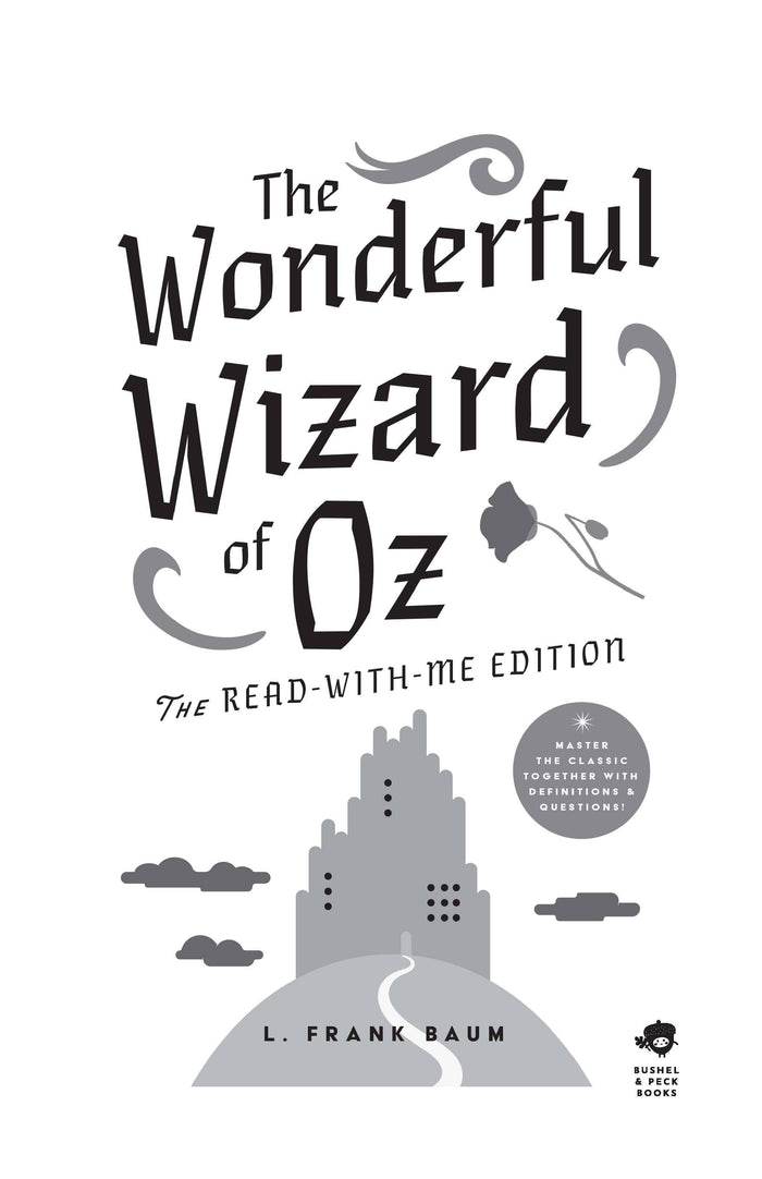 The Wonderful Wizard of Oz: The Read-With-Me Edition, by L. Frank Baum